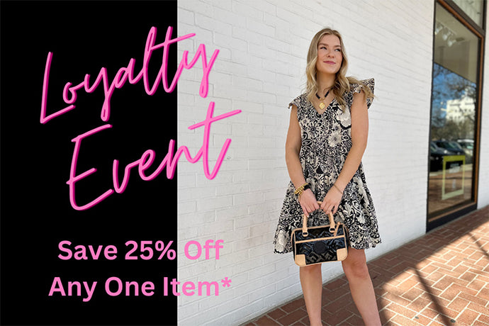 Loyalty Customers Receive 25% OFF One Item