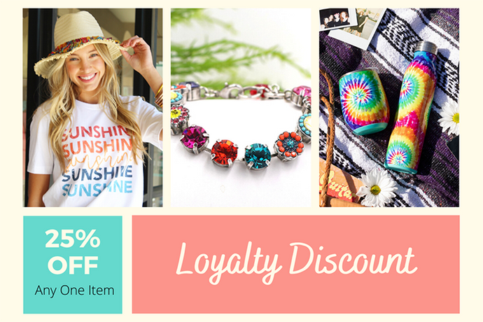 Loyalty Customers Receive 25% OFF One Item