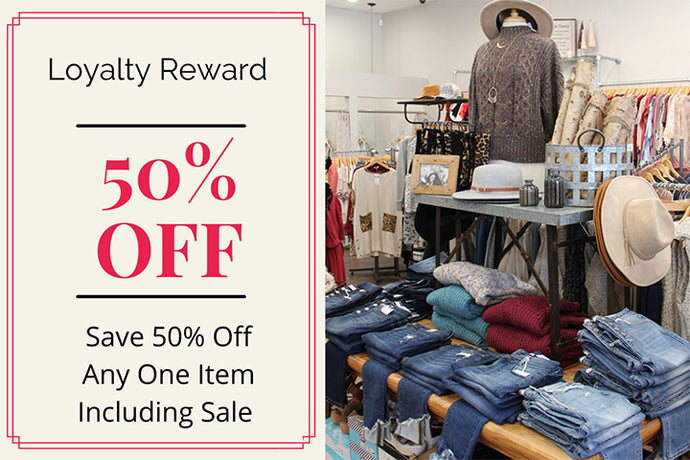 Loyalty Customers Receive 50% OFF One Item